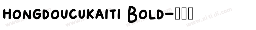 hongdoucukaiti Bold字体转换